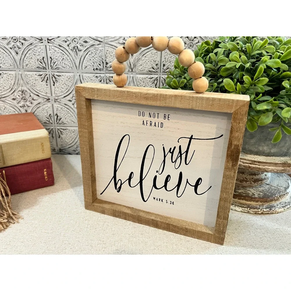Mark 5:36 Just Believe Rustic Wood Framed Sign with Bead Handle Farmhouse Decor